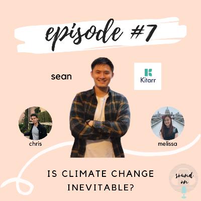 Sound On #7: Is climate change inevitable?
