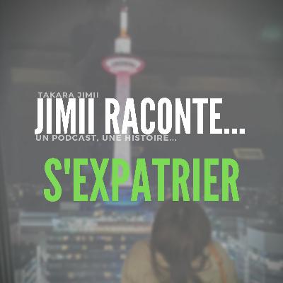 Jimii raconte : S'expatrier