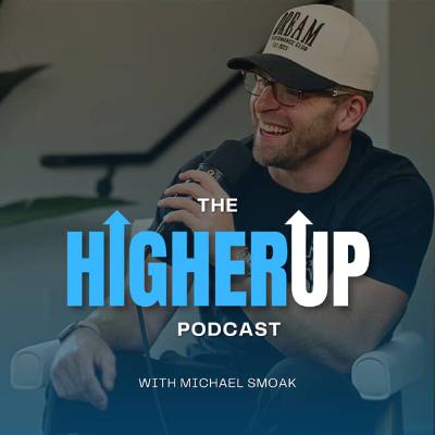 The Life Changing Power of Great Sleep W/ Todd Anderson | The HigherUp Podcast Ep. 60