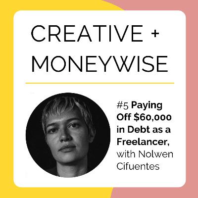 Paying Off $60,000 in Debt as a Freelancer, with Nolwen Cifuentes
