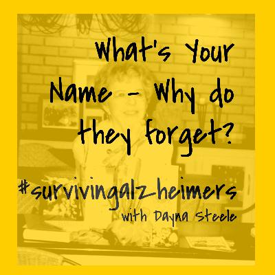 Episode 10 - What's your name? Why do they forget?