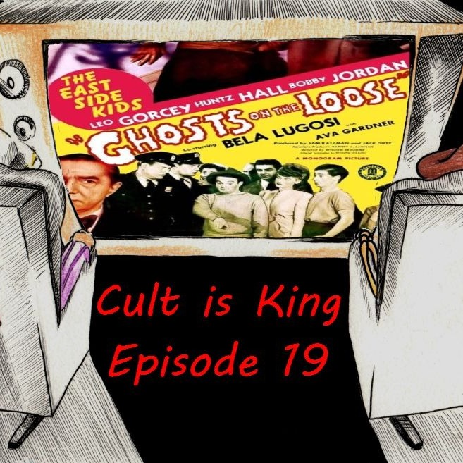 Cult is King EP 19: Ghosts on the Loose (1943) Cult is King EP 19: Ghosts on the Loose (1943)