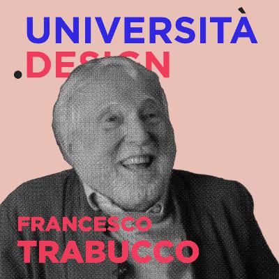 Francesco Trabucco - Professore, Architetto e Designer