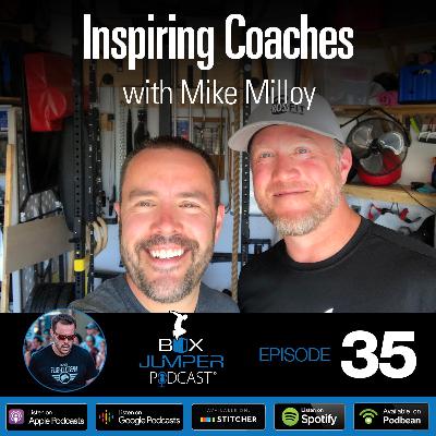 Inspiring Coaches - with CrossFit Trainer Mike Milloy