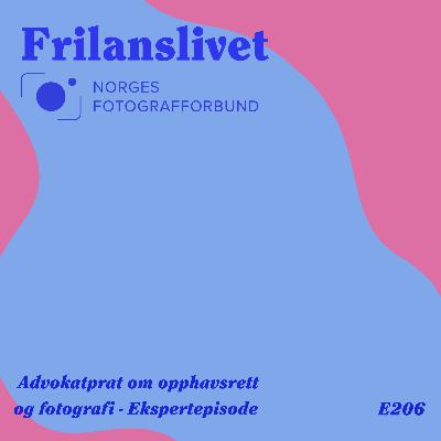 206: Advokatprat om opphavsrett og fotografi - Ekspertepisode 206: Advokatprat om opphavsrett og fotografi - Ekspertepisode