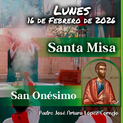 ✅ MISA DE HOY lunes 16 de Febrero del 2026 - Padre Arturo Cornejo
