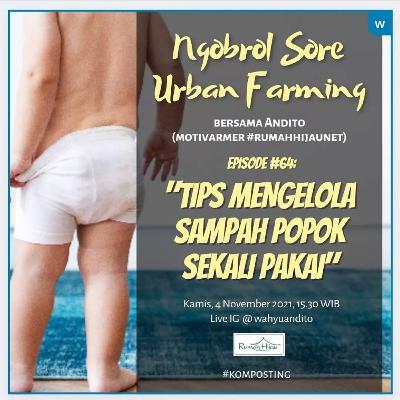 Tips Mengelola Sampah Popok Sekali Pakai 🌱 (Ngobrol Sore Urban Farming eps. #064)