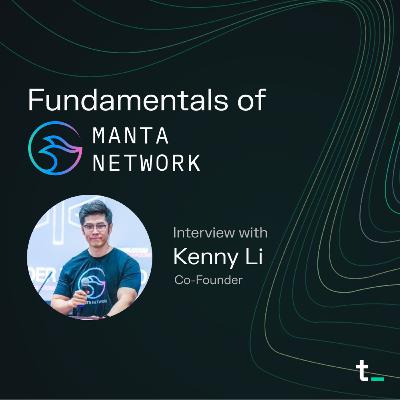 Manta Network – Modular innovation, Celestia DA, ZK apps, New Paradigm, and more | Fundamentals ep.84