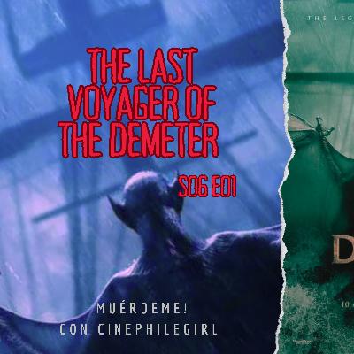 S06E01-The last voyage of the Demeter