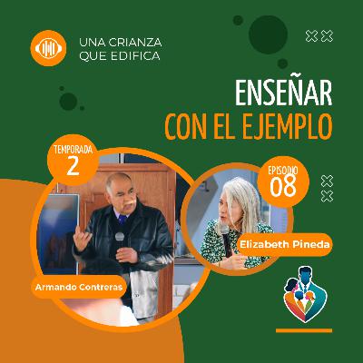 T2 EP8 Reflexión: Enseñar con el ejemplo | Relaciones que edifican