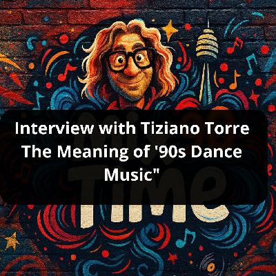 "Interview with Tiziano Torre – The Meaning of '90s Dance Music" "Interview with Tiziano Torre – The Meaning of '90s Dance Music"