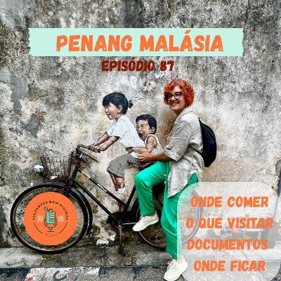 Ep. 87- Penang, na Malásia - a Cidade da Street Art Ep. 87- Penang, na Malásia - a Cidade da Street Art