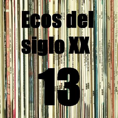 Ecos del siglo XX - #13 - Navidad 2019
