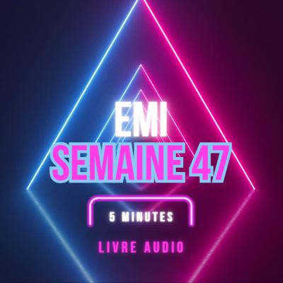 Emi Livre Audio Semaine 47 Emi Livre Audio Semaine 47