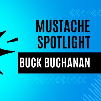 Meet Buck Buchanan – The Man Behind the Fantastic Mustache!