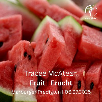 Tracee McAtear: Fruit – Frucht