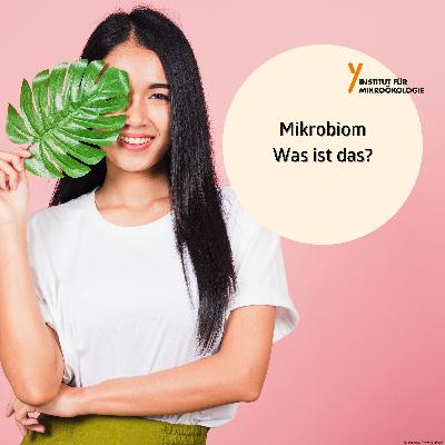 Mikrobiom – Was ist das?