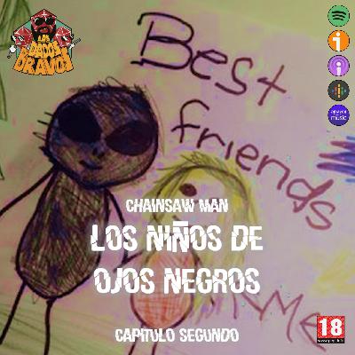 Chainsawman - Los niños de ojos negros - Capítulo segundo