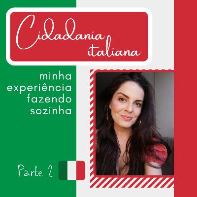 #002 Cidadania italiana: minha experiência fazendo sozinha - p.2 (na Itália) #002 Cidadania italiana: minha experiência fazendo sozinha - p.2 (na Itália)