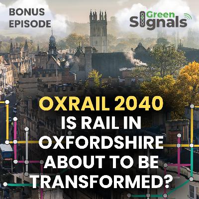 OxRail 2040. Is rail in Oxfordshire about to be transformed?