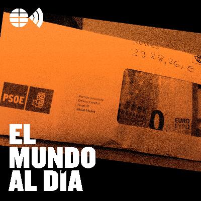 Los sobres del PSOE y la sombra de la financiación ilegal