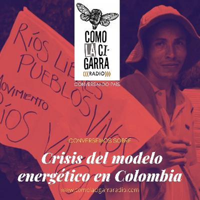 CONVERSAS CLC_Crisis del modelo energético en Colombia CONVERSAS CLC_Crisis del modelo energético en Colombia