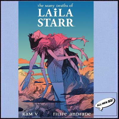 147: The Many Deaths of Laila Starr