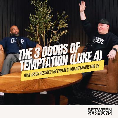 The 3 Doors of Temptation (Luke 4) | How Jesus Resisted the Enemy & What It Means for Us