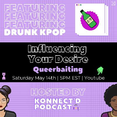 Influencing Your Desire: Queerbaiting | S2 Ep4 Influencing Your Desire: Queerbaiting | S2 Ep4