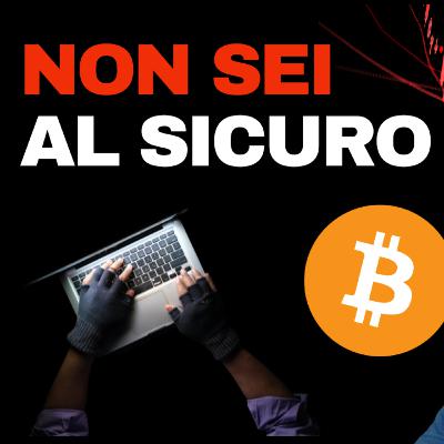 BITCOIN, CRYPTO e SICUREZZA : QUESTA COSA TI STRAVOLGERA' LA VITA!
