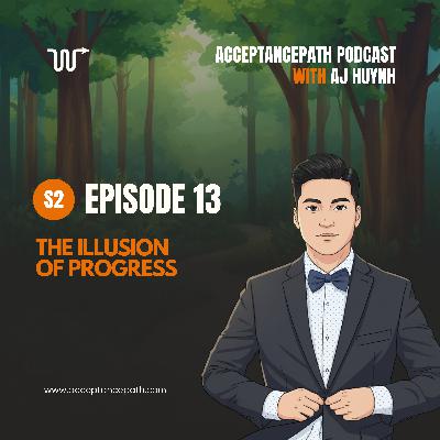 #13 The Illusion of Progress: When Relief Feels Like Real Change