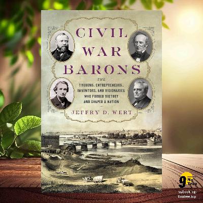 [Review] Civil War Barons (Jeffry D. Wert) Summarized