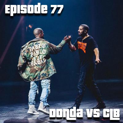 Episode 77: Donda Vs. CLB