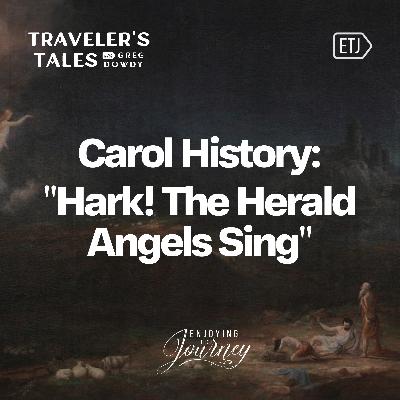 Carol History: Hark! The Herald Angels Sing Carol History: Hark! The Herald Angels Sing
