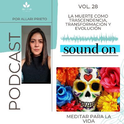 LA MUERTE COMO TRASCENDENCIA, TRANSFORMACIÓN Y EVOLUCIÓN