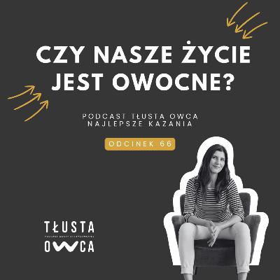 Czy nasze życie jest owocne?