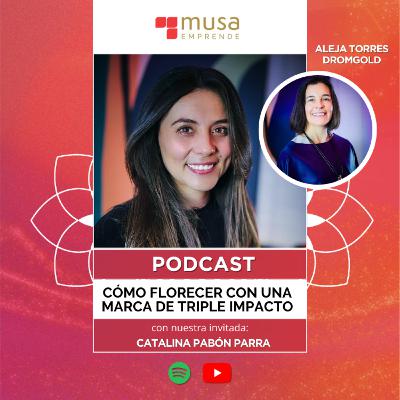 EP. 56 Cómo florecer con una marca de triple impacto