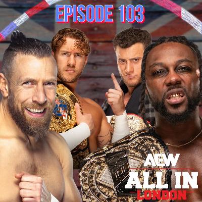 Episode 103: AEW All In 2024 Episode 103: AEW All In 2024