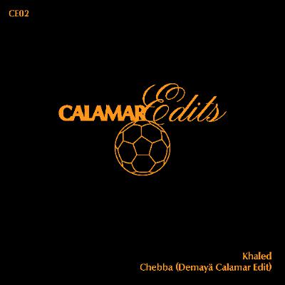 Khaled - Chebba (Demayä Calamar Edit)