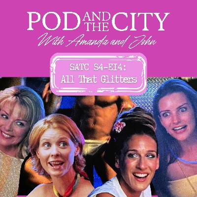 Sex and the City S4 E14 "All That Glitters" Sex and the City S4 E14 "All That Glitters"