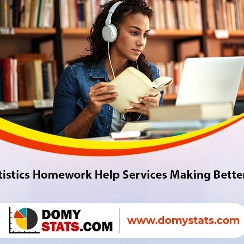 How are Statistics Homework Help Services Making Better