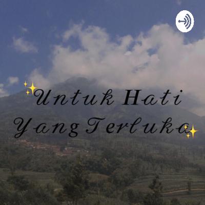 Episode. 2 || Untuk Hati Yang terluka