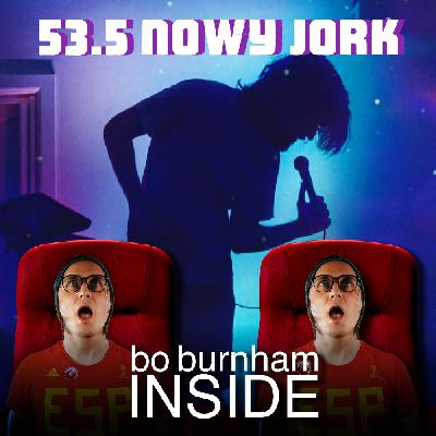 53.5 Nowy Jork - Bo Burnham: Inside