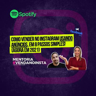 Venda No Insta #3 | Como vender no Instagram usando anúncios em 8 passos simples (agora em 2021) Venda No Insta #3 | Como vender no Instagram usando anúncios em 8 passos simples (agora em 2021)