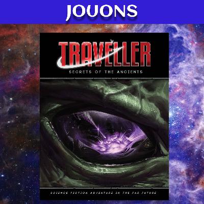 Jouons: Traveller - Secrets of the Ancients S02E06 -  Introspection