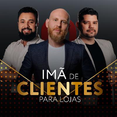 Como ATRAIR CLIENTES e VENDER MILHÕES em loja todo dia | Podcast Rede Milionária #48