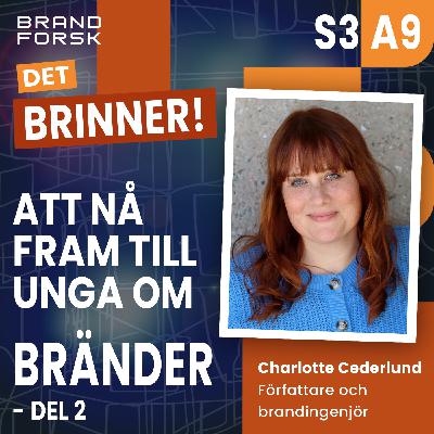 S3 A9 - Att nå fram till unga om bränder – Del 2