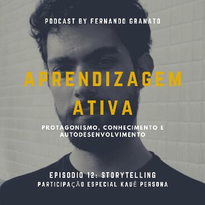 Episódio 12 - Storytelling (Part. Especial Kauê Persona) Episódio 12 - Storytelling (Part. Especial Kauê Persona)