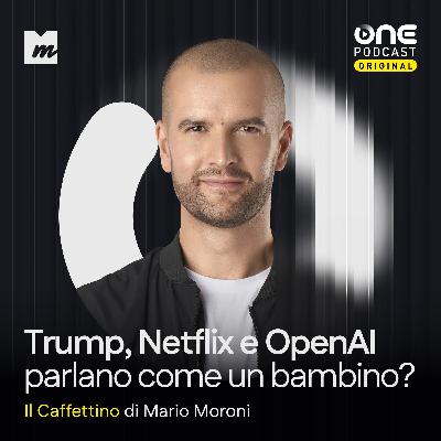 Trump, Netflix e OpenAI: il potere parla come un bambino?