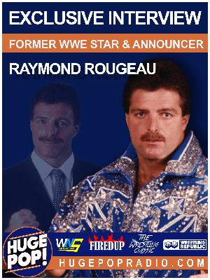 HUGE POP! with Donnie DaSilva and Jimmy Korderas - Episode 81 - Raymond Rougeau HUGE POP! with Donnie DaSilva and Jimmy Korderas - Episode 81 - Raymond Rougeau